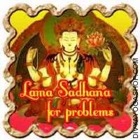 Lama Sadhana for riddance from problems